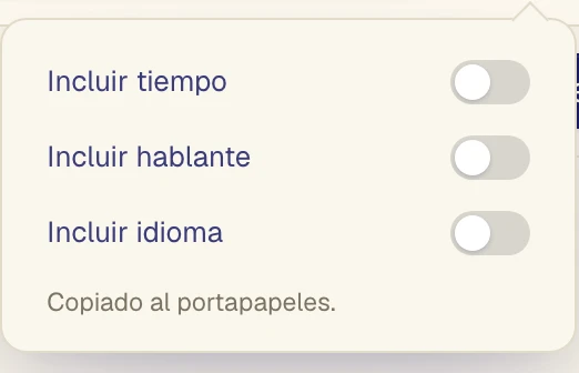 Opciones de Copiar transcripción desactivadas: 1. Incluir tiempo, 2. Incluir hablante, 3. Incluir idioma.