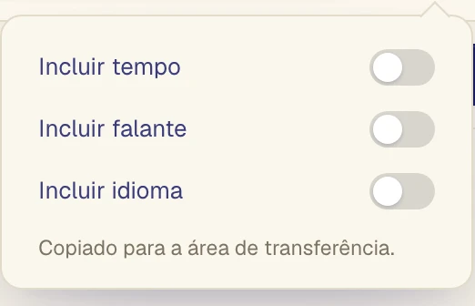 A janela Copiar transcrição exibe três opções. Incluir tempo (1), Incluir falante (2) e Incluir idioma (3) estão desligadas.