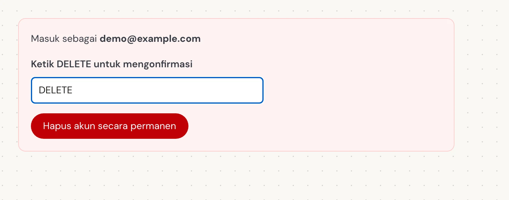Di Ketik DELETE untuk mengonfirmasi, masukkan kata huruf besar yang tepat yaitu DELETE, meskipun Anda menggunakan Verli dalam bahasa lain. Kemudian pilih Hapus akun secara permanen. Ini akan menutup akun secara permanen dan menghapus riwayat yang tersimpan.