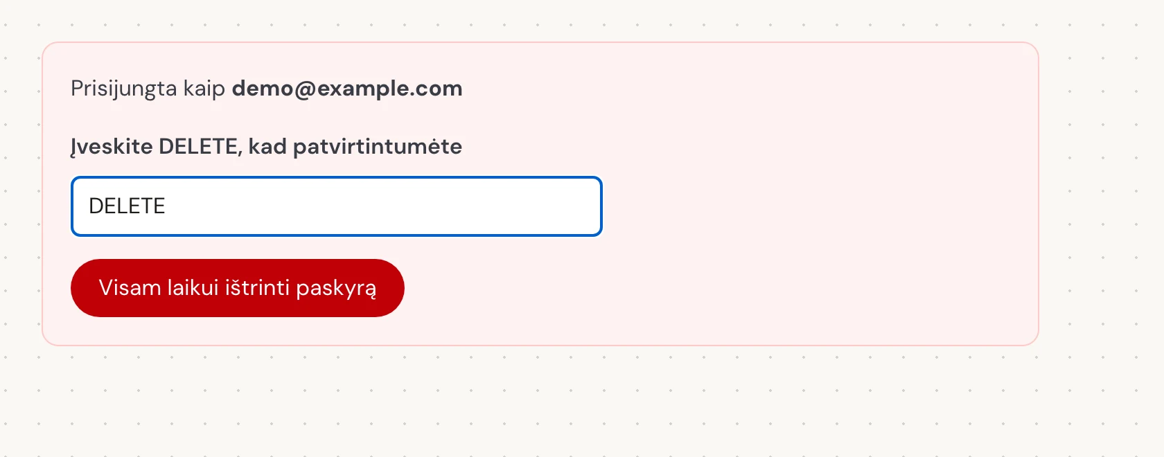 Lauke Įveskite DELETE, kad patvirtintumėte įveskite tikslų didžiosiomis raidėmis parašytą žodį DELETE, net jei „Verli“ naudojate kita kalba. Tada pasirinkite Visam laikui ištrinti paskyrą. Tai visam laikui uždaro paskyrą ir ištrina jos išsaugotą istoriją.