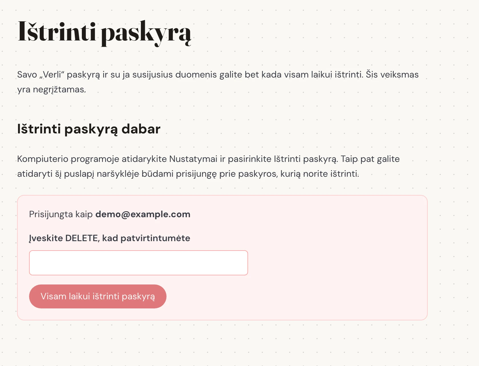 Patikrinkite el. pašto adresą, rodomą šalia Prisijungta kaip. Įsitikinkite, kad tai yra paskyra, kurios išsaugotą istoriją norite pašalinti. Prieš tęsdami perskaitykite, kas bus ištrinta.