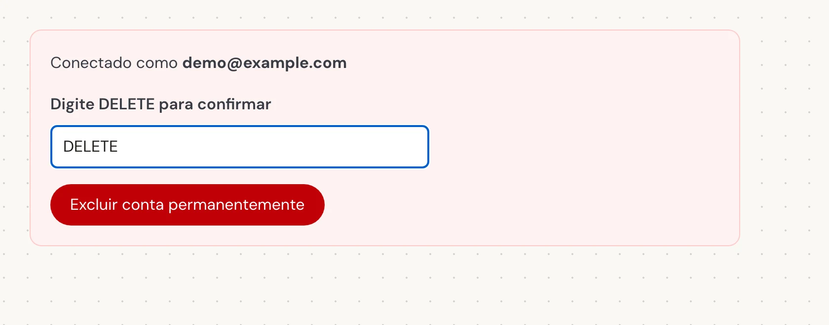 Em Digite DELETE para confirmar, digite a palavra exata em letras maiúsculas DELETE, mesmo que você use o Verli em outro idioma. Em seguida, selecione Excluir conta permanentemente. Isso encerra permanentemente a conta e exclui seu histórico salvo.