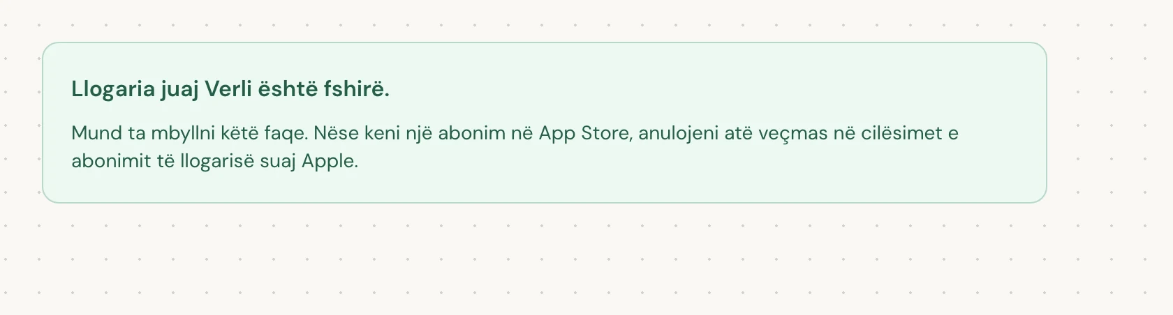 Llogaria juaj Verli është fshirë. do të thotë se fshirja ka përfunduar. Mund ta mbyllni faqen.
