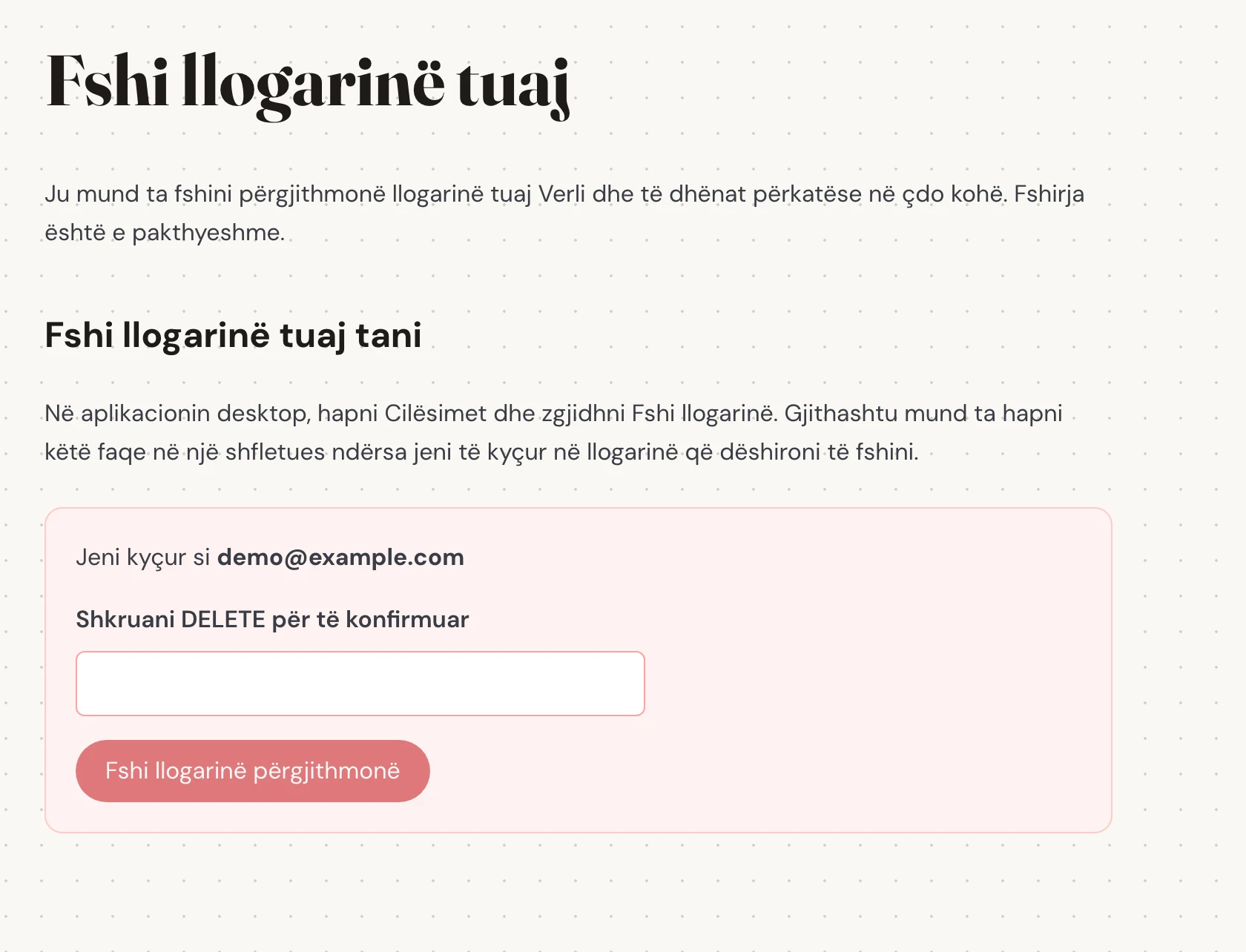 Kontrolloni emailin e shfaqur pranë Jeni kyçur si. Sigurohuni që është llogaria historia e së cilës dëshironi të hiqet. Lexoni se çfarë do të fshihet përpara se të vazhdoni.