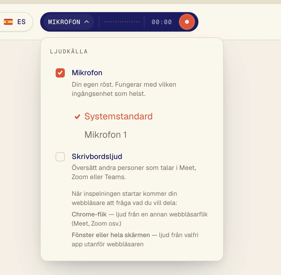 Se till att Mikrofon är markerad och välj sedan din mikrofon i listan under den. Systemstandard använder den mikrofon som datorn är inställd på. Om du använder ett headset väljer du det med namn.
