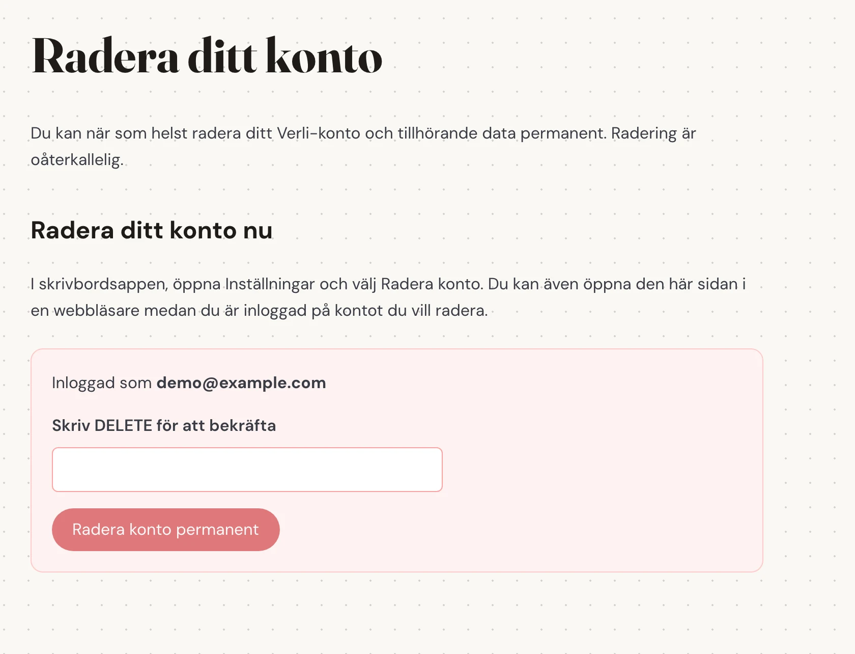 Kontrollera e-postadressen som visas bredvid Inloggad som. Se till att det är det konto vars sparade historik du vill ta bort. Läs vad som kommer att raderas innan du fortsätter.
