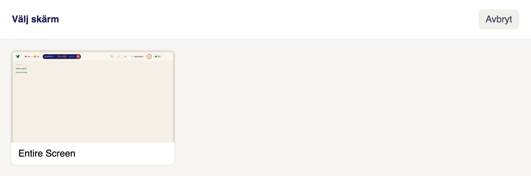 Klicka på skärmen i fönstret Välj skärm. Verli hör allt ljud som spelas upp på datorn, så om du har flera skärmar spelar det ingen roll vilken du väljer.